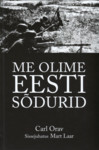Me olime Eesti sõdurid