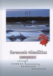 Harmoonia võimalikkus süsteemis inimene - keskkond - ühiskond