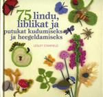 75 lindu, liblikat ja putukat kudumiseks ja heegeldamiseks