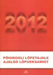 Põhikooli lõpetajale ajaloo lõpueksamist 2012