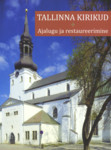 Tallinna kirikud. Ajalugu ja restaureerimine