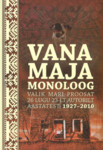 Vana maja monoloog. Valik mari proosat. 26 lugu 23-lt autorilt aastatest 1927–2010