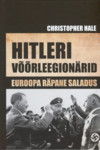 Hitleri võõrleegionärid. Euroopa räpane saladus