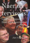 Naer on terviseks!