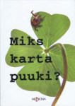 Miks karta puuki?