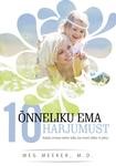 Õnneliku ema 10 harjumust