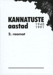 Kannatuste aastad 1940-1991