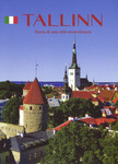 Tallinn. Storia di una cittá straordinaria