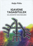 Igavene tagasitulek. Kaljukunstist kogu maailmas