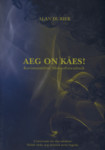 Aeg on käes!
