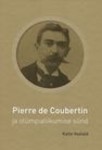 Pierre de Coubertin ja tema olümpiaidee