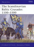 The Scandinavian Baltic Crusades 1100-1500