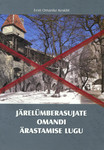 Järelümberasujate omandi ärastamise lugu