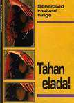 Tahan elada!. Sensitiivid ravivad hinge