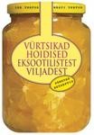 Vürtsikad hoidised eksootilistest viljadest. Ise tehtud, hästi tehtud