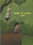 Hanna ja Aleksi lood