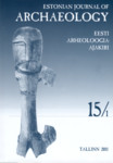 Eesti Arheoloogiaajakiri 15/1. Estonian Journal of Archaeology