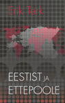 Eestist ja ettepoole. Valik artikleid aastaist 1994-2012