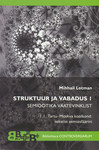 Struktuur ja vabadus. Semiootika vaatevinklist. Tartu-Moskva koolkond