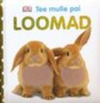 Loomad. Tee mulle pai!