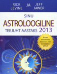 Sinu astroloogiline teejuht aastaks 2013