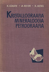 Kristallograafia. Mineraloogia. Petrograafia