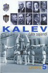 Kalev. Läbi sajandi. Liidrid