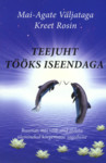 Teejuht tööks iseendaga