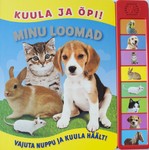 Minu loomad. Kuula ja õpi!