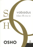 Vabadus. Julgus olla sina ise