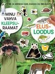 Elusloodus. Minu vahva kleepsuraamat