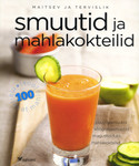 Smuutid ja mahlakokteilid
