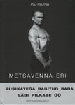 Rusikatega raiutud rada. Läbi pilkase öö