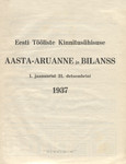 Eesti Tööliste Kinnitusühisuse aasta-aruanne ja bilanss. 1. jaanuarist 31. detsembrini 1937