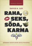 Raha, seks, sõda, karma