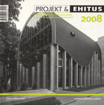 Projekt ja Ehitus 2008. Arhitektuuri ja ehitusteabe aastaraamat. Estonian design & building annual review