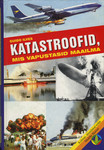 Katastroofid, mis vapustasid maailma