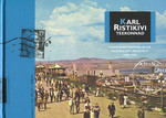 Karl Ristikivi teekonnad. Kaheksakümmend kuus postkaarti reisidelt 1946–1976