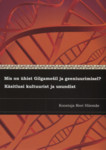 Mis on ühist Gilgamešil ja geeniuurimisel?