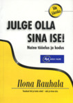 Julge olla sina ise!. Naine tööelus ja kodus