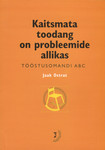 Kaitsmata toodang on probleemide allikas