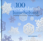 100 heegeldatud lumehelvest