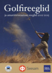 Golfireeglid ja amatööristaatuse reeglid 2012-2015. 32. väljaanne. Kehtiv alates 1. jaanuarist 2012. Kinnitanud R&A Rules Ltd. ja Ameerika Ühendriikide Golfiliit