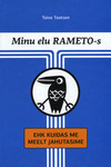 Minu elu RAMETO-s ehk kuidas me meelt jahutasime 
