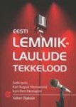 Eesti lemmiklaulude tekkelood. Sada laulu Karl August Hermannist kuni Rein Rannapini