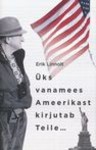Üks vanamees Ameerikast kirjutab Teile...