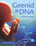 Geenid ja DNA. Lastele teadusest