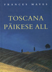 Toscana päikese all