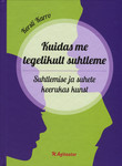 Kuidas me tegelikult suhtleme