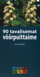 90 tavalisemat võõrpuittaime